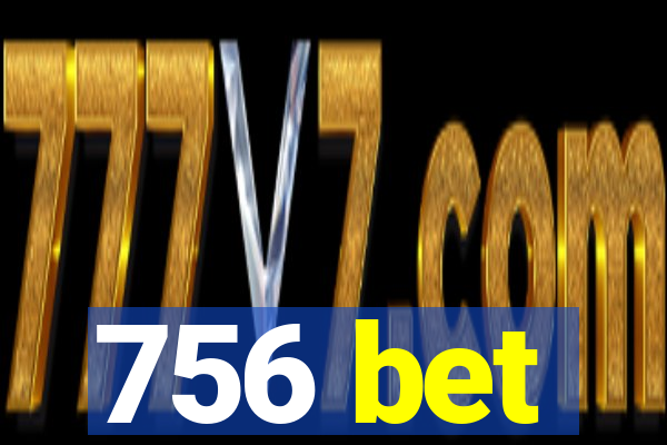 756 bet